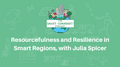 SCP E152 Resourcefulness and Resilience in Smart Regions, with Julia Spicer