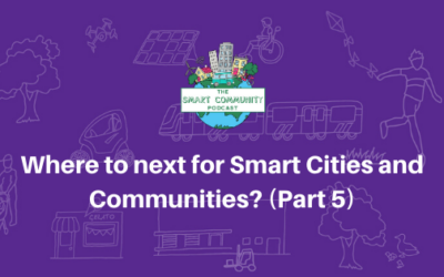 SCP E141 Where to next for Smart Cities and Communities? (Part 5)