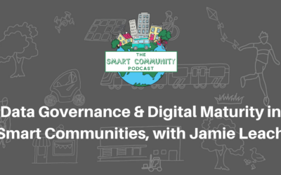 SCP E171 Data Governance and Digital Maturity in Smart Communities, with Jamie Leach