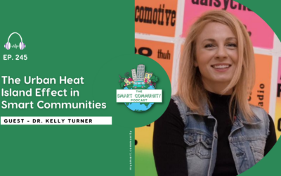 SCP E245 The Urban Heat Island Effect in Smart Communities, with Dr. Kelly Turner