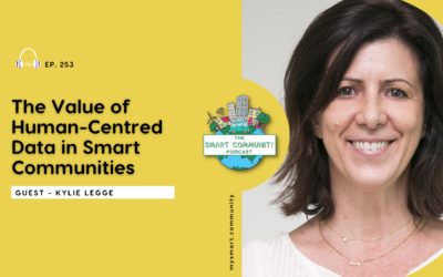 SCP E253 The Value of Human-Centred Data in Smart Communities, with Kylie Legge