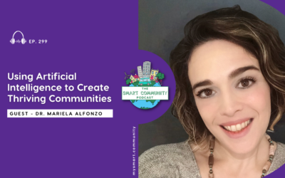 SCP E299 Using Artificial Intelligence to Create Thriving Communities, with Dr. Mariela Alfonzo