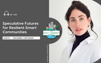 SCP E320 Speculative Futures for Resilient Smart Communities, with Johanna Hoffman