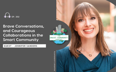 SCP E352 Brave Conversations, and Courageous Collaborations in the Smart Community, with Jennifer Sanders