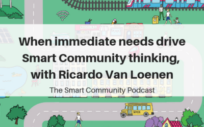 SCP E104 When immediate needs drive Smart Community thinking, with Ricardo Van Loenen