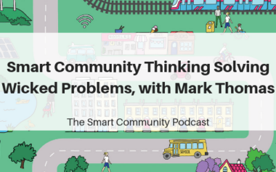 SCP E111 Smart Community Thinking Solving Wicked Problems, with Mark Thomas