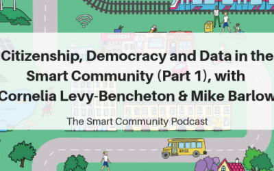 SCP E114 Citizenship, Democracy and Data in the Smart Community (Part 1), with Cornelia Levy-Bencheton and Mike Barlow