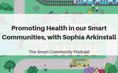 SCP E130 Promoting Health in our Smart Communities, with Sophia Arkinstall