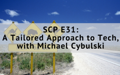 SCP E31: A Tailored Approach to Tech, with Michael Cybulski