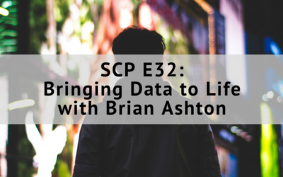 SCP EP32, Bringing Data to Life, with Brian Ashton