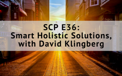 SCP E36: Smart Holistic Solutions, with David Klingberg