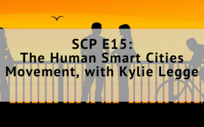 SCP EP15: The Human Smart Cities Movement, with Kylie Legge