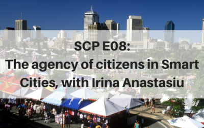 SCP E08: The Agency of Citizens in Smart Cities, with Irina Anastasiu