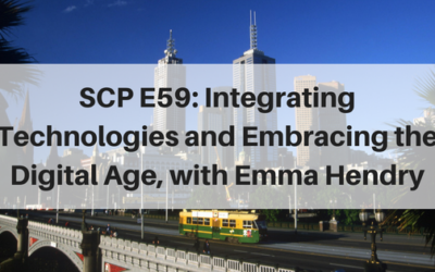 SCP E59: Integrating Technologies and Embracing the Digital Age, with Emma Hendry