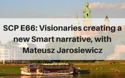 SCP E66: Visionaries creating a new Smart narrative, with Mateusz Jarosiewicz