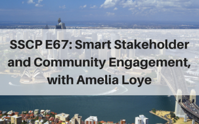 SCP E67: Smart Stakeholder and Community Engagement, with Amelia Loye