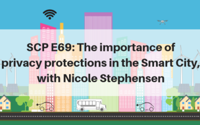 SCP E69 The importance of privacy protections in the Smart City, with Nicole Stephensen