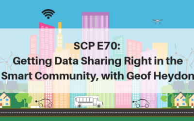 Getting Data Sharing Right in the Smart Community, with Geof Heydon