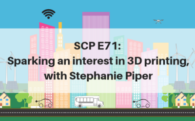 Sparking an interest in 3D printing, with Stephanie Piper