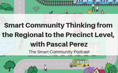 SCP E84 Smart Community Thinking from the Regional to the Precinct Level, with Pascal Perez